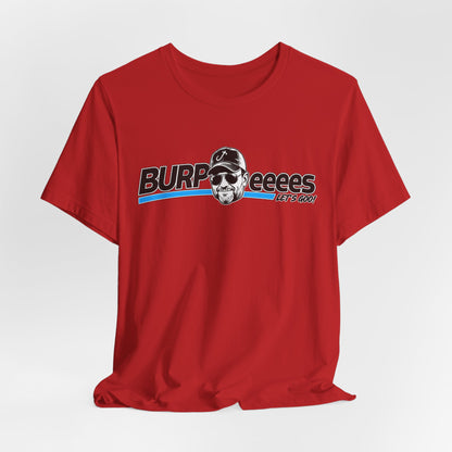 Burpeeees! Unisex Tee