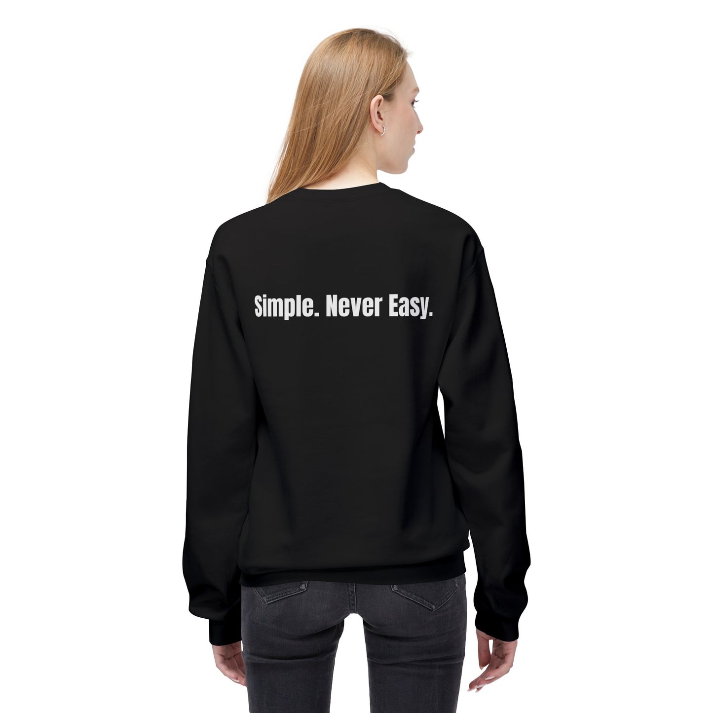 Unisex Fleece Crewneck - Simple Never Easy Back