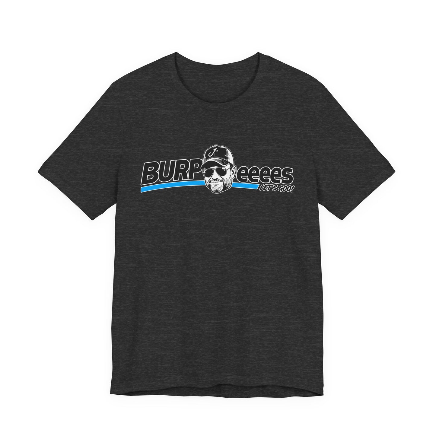 Burpeeees! Unisex Tee