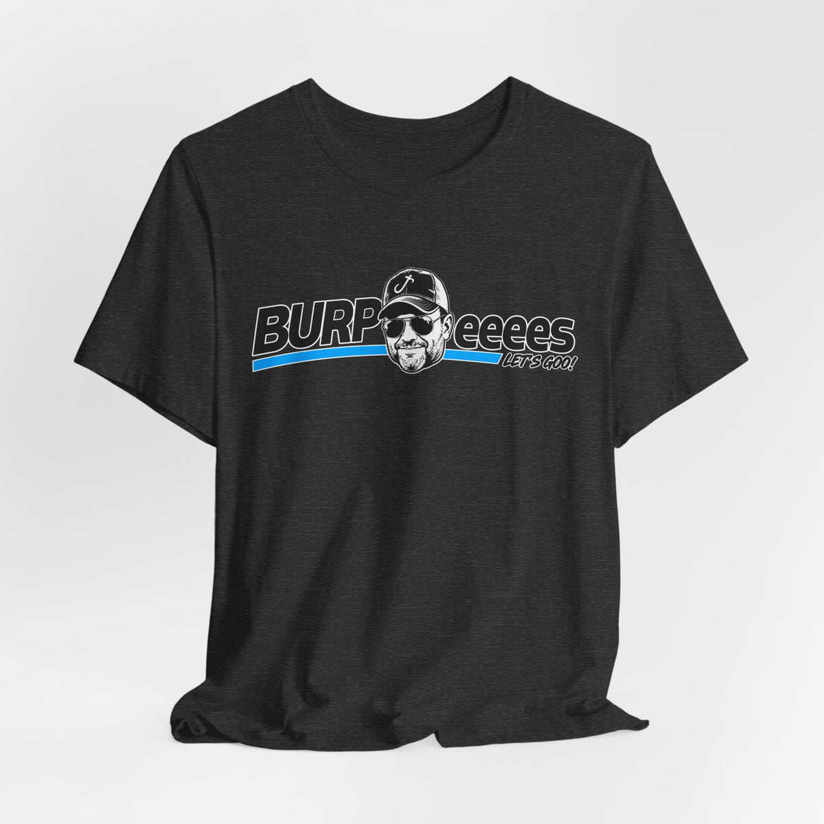 Burpeeees! Unisex Tee