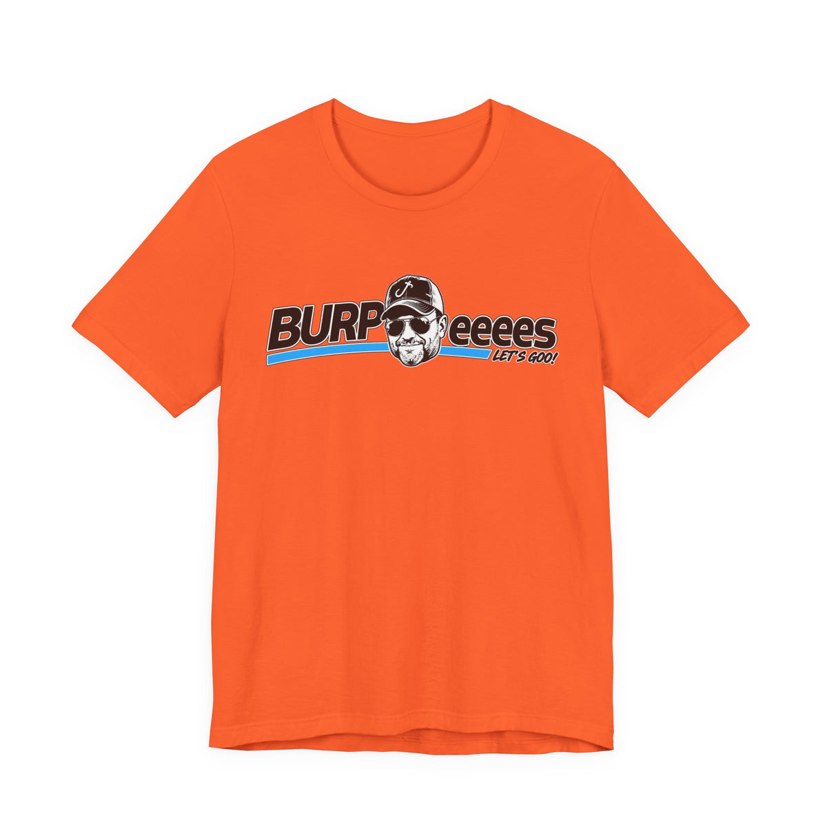 Burpeeees! Unisex Tee