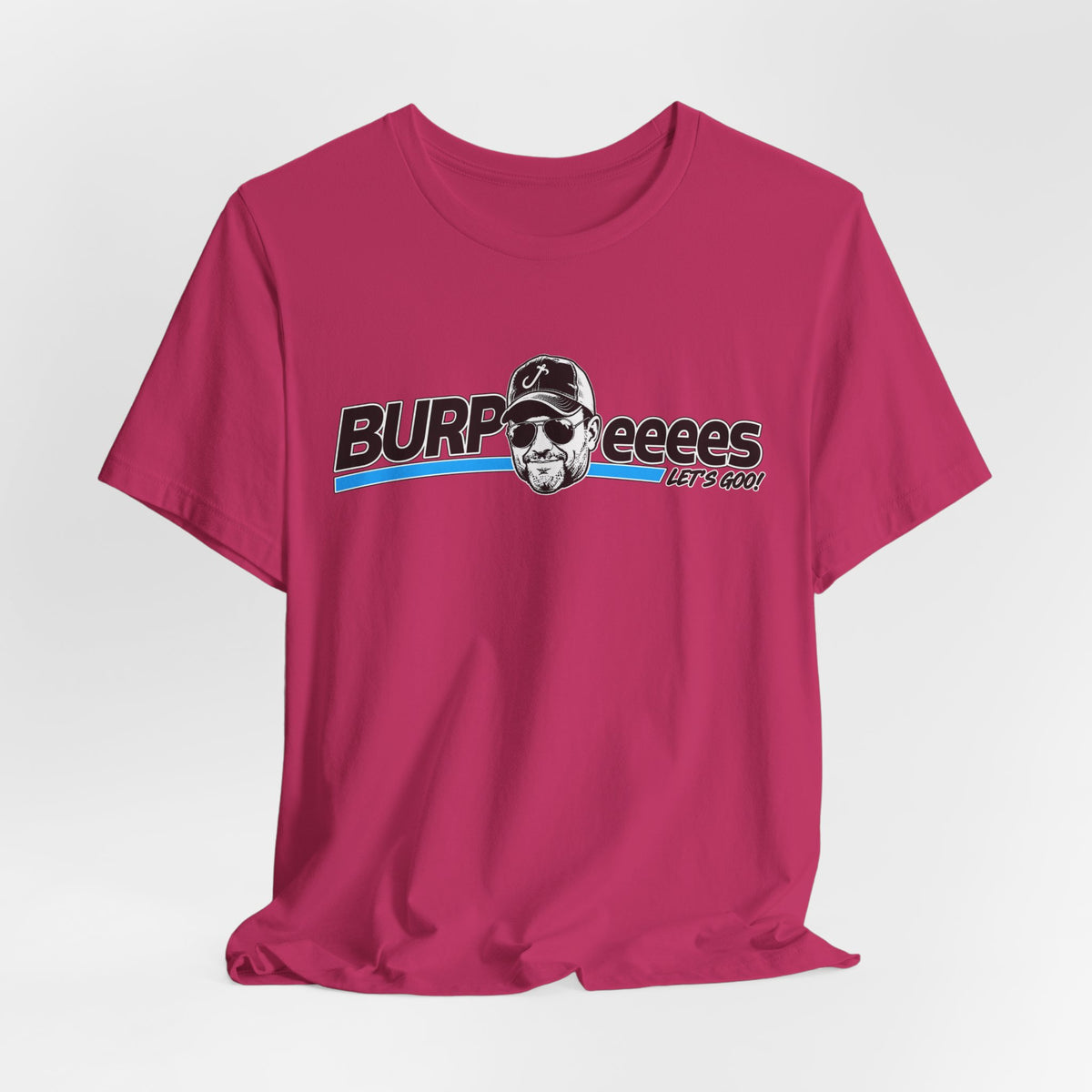 Burpeeees! Unisex Tee