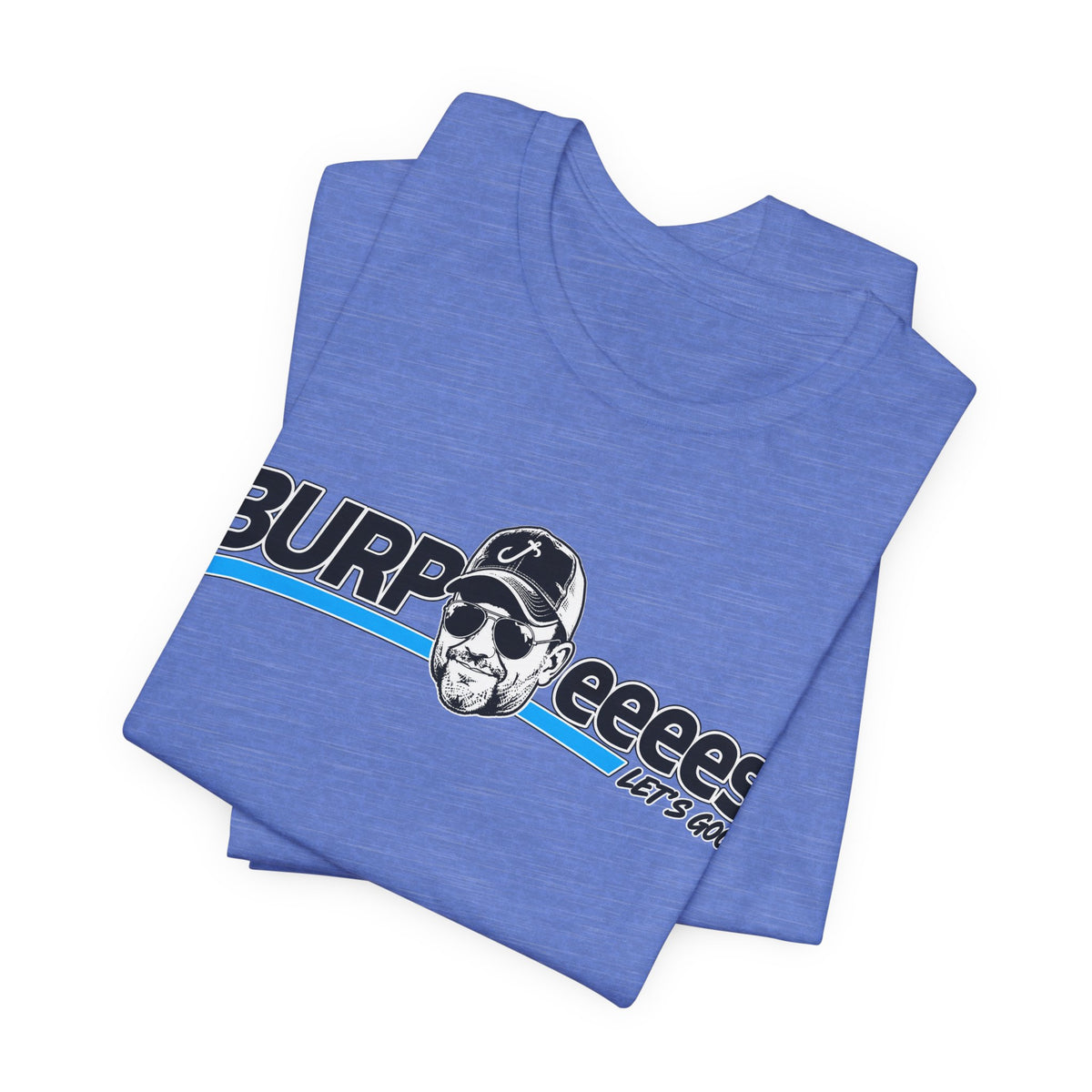 Burpeeees! Unisex Tee