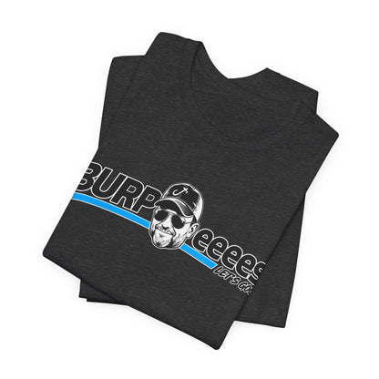 Burpeeees! Unisex Tee