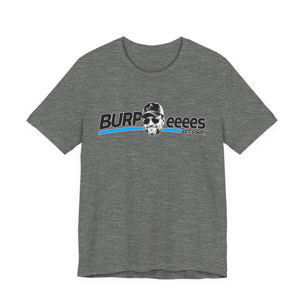 Burpeeees! Unisex Tee