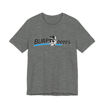 Burpeeees! Unisex Tee
