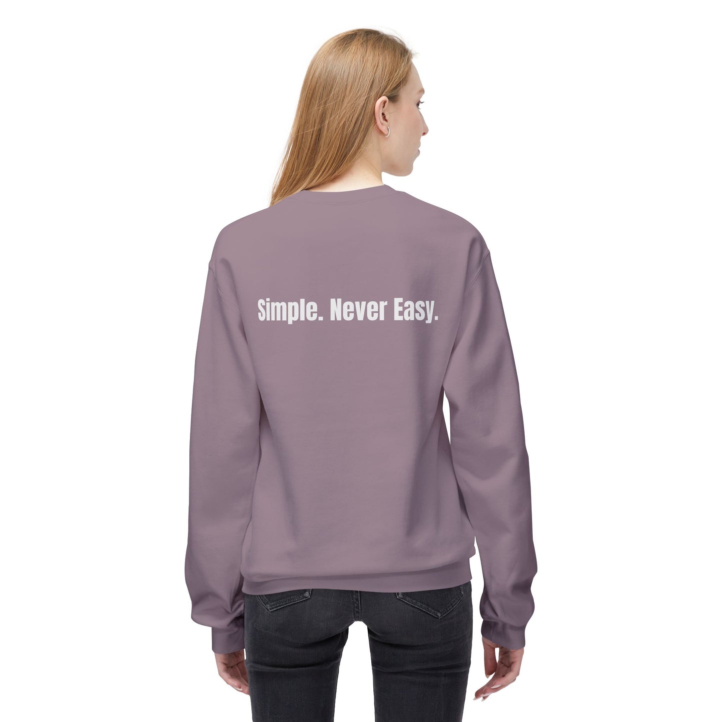 Unisex Fleece Crewneck - Simple Never Easy Back
