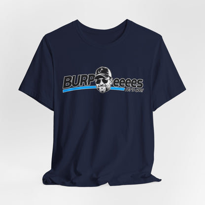 Burpeeees! Unisex Tee