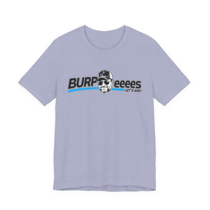 Burpeeees! Unisex Tee