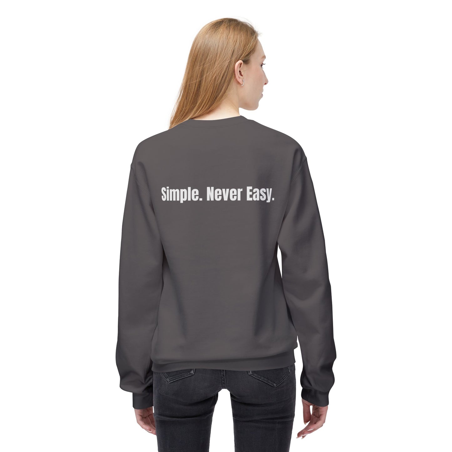 Unisex Fleece Crewneck - Simple Never Easy Back