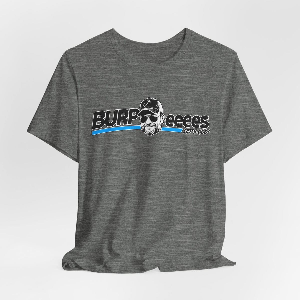 Burpeeees! Unisex Tee
