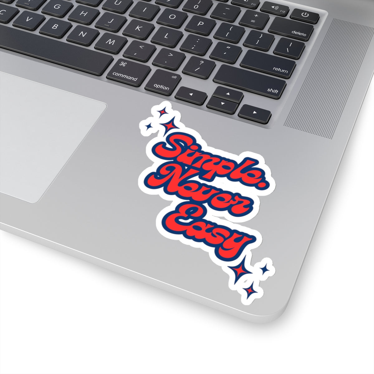 Simple Never Easy Sticker - Orange – Keystone CrossFit Store