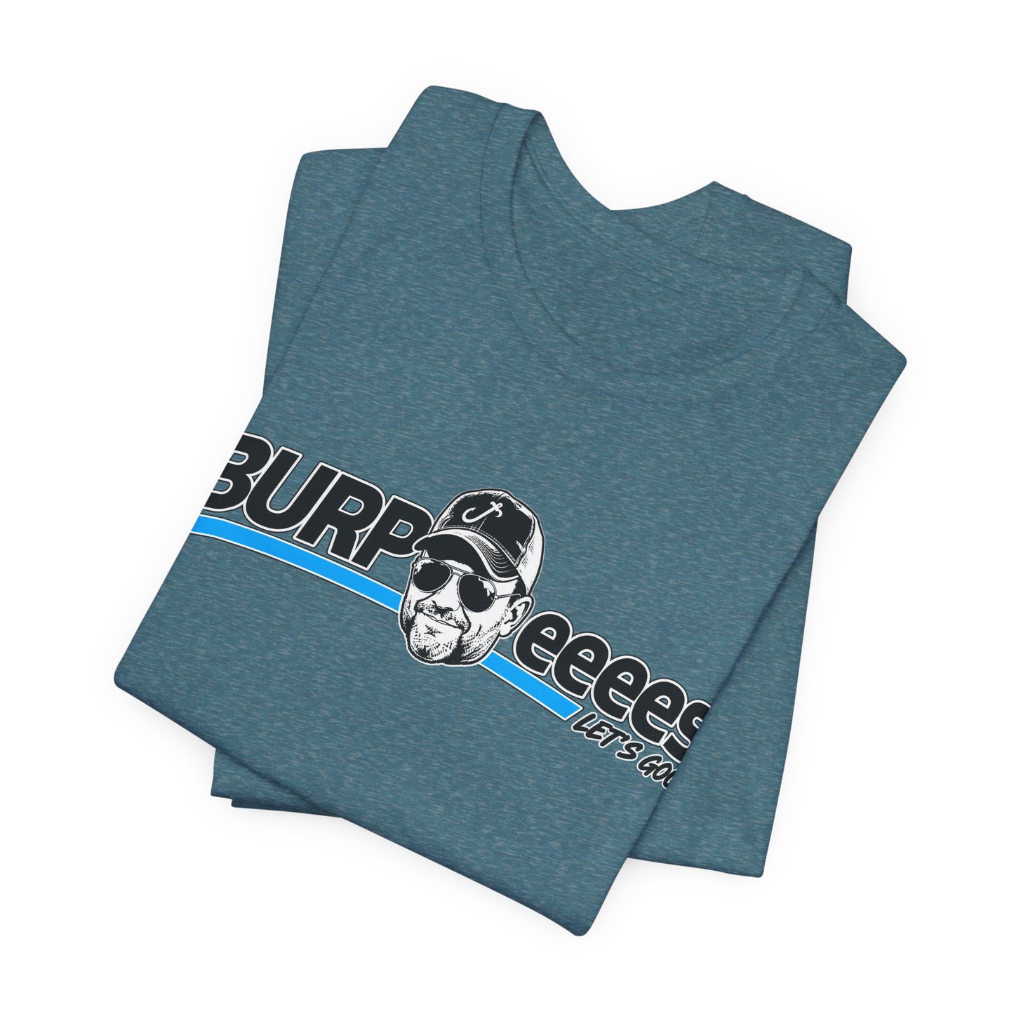 Burpeeees! Unisex Tee