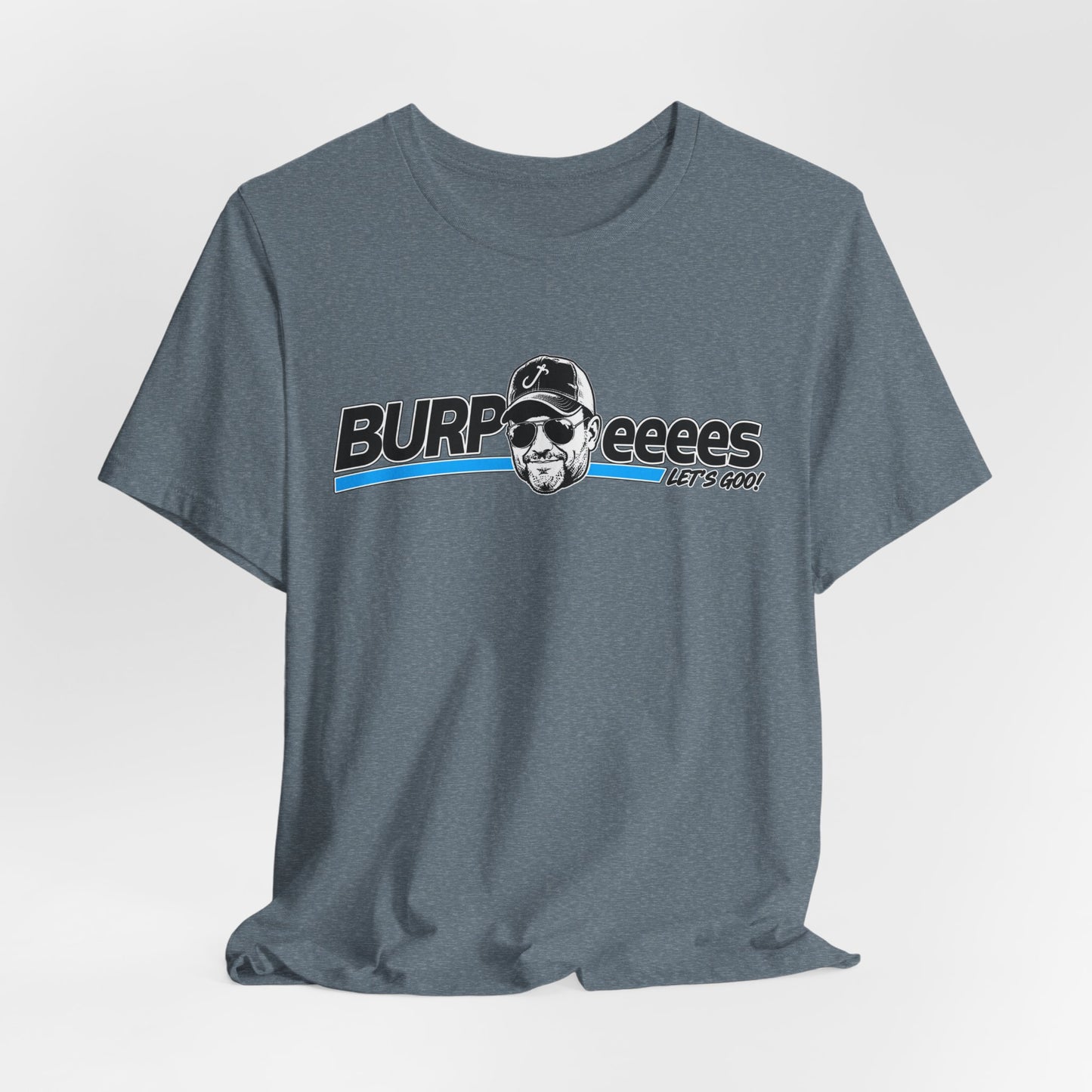 Burpeeees! Unisex Tee