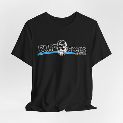 Burpeeees! Unisex Tee