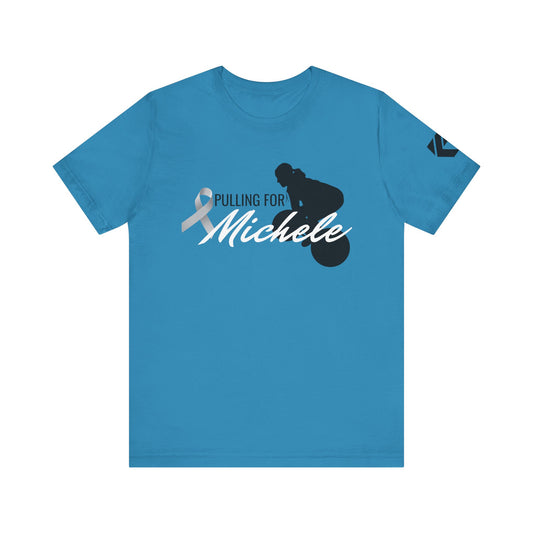 Pulling for Michele Unisex Tee