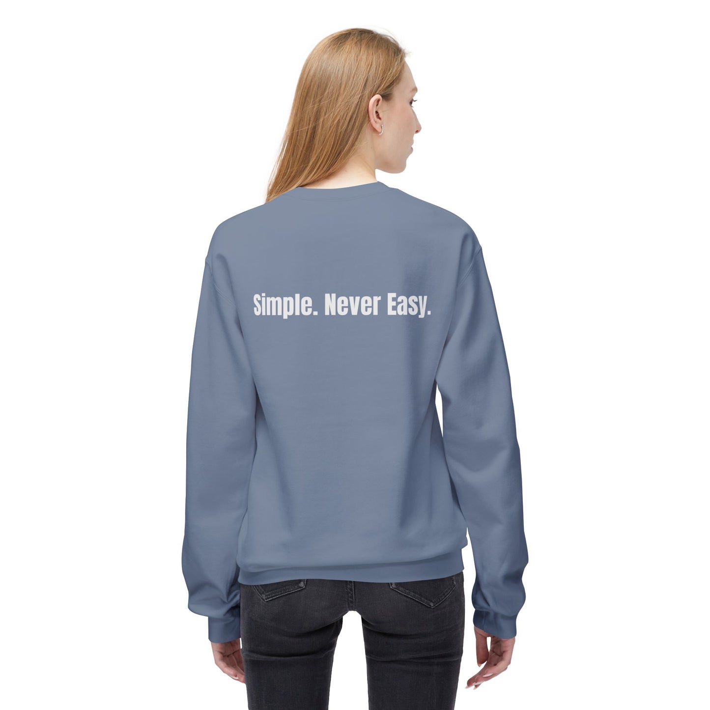 Unisex Fleece Crewneck - Simple Never Easy Back
